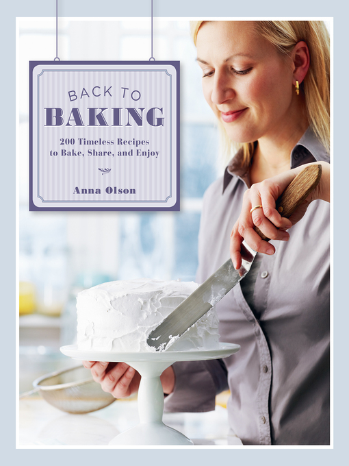 Title details for Back to Baking by Anna Olson - Available